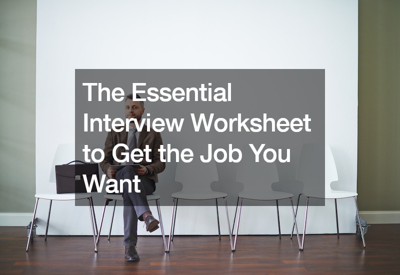 The Essential Interview Worksheet to Get the Job You Want