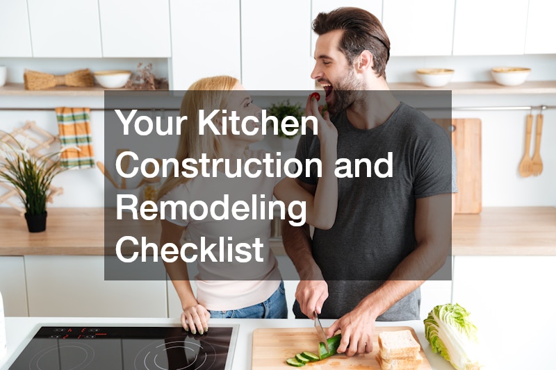 Your Kitchen Construction and Remodeling Checklist